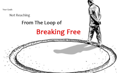Break Free From The Loop of Not Reaching Your Goals: The Ultimate No-BS Guide